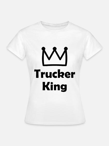 Trucker König - Frauen T-Shirt - Weiß