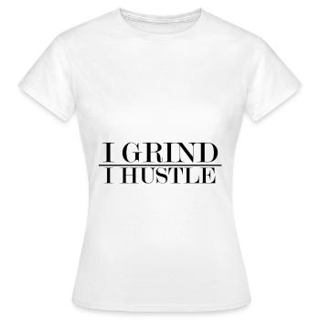 Hustle Hustler Erfolg Arbeit Geld Money - Frauen T-Shirt - Weiß - Vorne - AI Model Female 172 dark (172cm)
