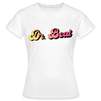 Dr. Beat Music Musik DJ Dancefloor Fun Geschenk - Frauen T-Shirt - Weiß - Vorne - AI Model Female 172 dark (172cm)
