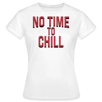 pas de temps pour se détendre - T-shirt Femme - blanc - Devant - AI Model Female 172 dark (172cm)