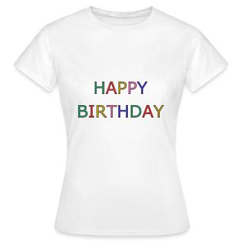 HAPPY BIRTHDAY - T-shirt Femme - blanc - Devant - AI Model Female 172 dark (172cm)