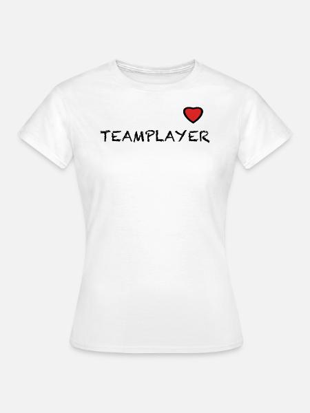 Teamplayer - Frauen T-Shirt - Weiß