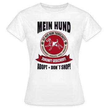 Adopt Don't shop Hunde Tierschutz Ausland Geschenk - Frauen T-Shirt - Weiß - Vorne - AI Model Female 172 dark (172cm)