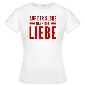 auf der Suche nach der Liebe - Frauen T-Shirt - Weiß - Vorne - AI Model Female 172 dark (172cm)