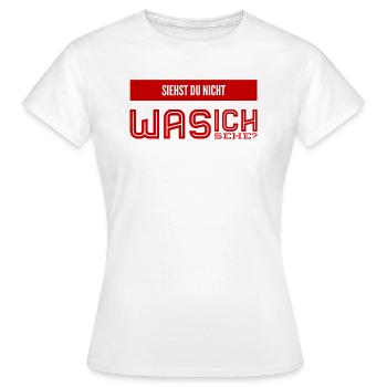 sehe ich mehr als du? - Frauen T-Shirt - Weiß - Vorne - AI Model Female 172 dark (172cm)