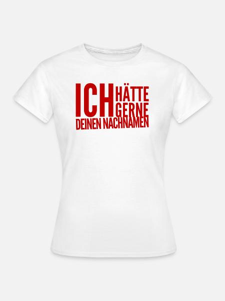 ich will dich heiraten - Frauen T-Shirt - Weiß