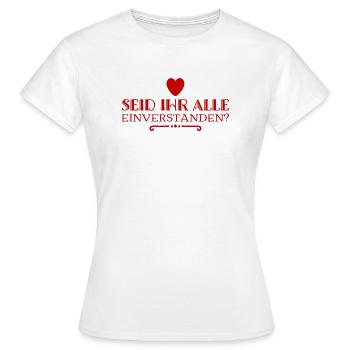 wer von euch ist einverstanden? - Frauen T-Shirt - Weiß - Vorne - AI Model Female 172 dark (172cm)