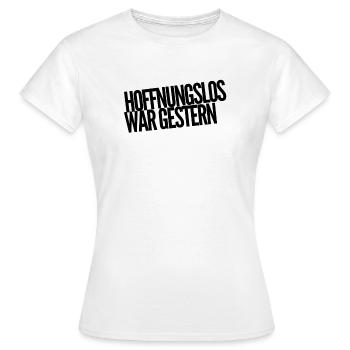 ich habe Hoffnung - Frauen T-Shirt - Weiß - Vorne - AI Model Female 172 dark (172cm)