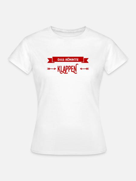 alles ist möglich - Frauen T-Shirt - Weiß
