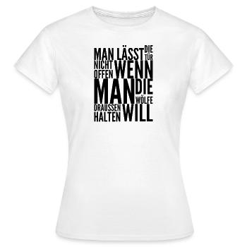 halte deine Türen geschlossen - Frauen T-Shirt - Weiß - Vorne - AI Model Female 172 dark (172cm)