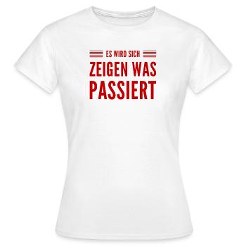 es wird sich zeigen was passiert - Frauen T-Shirt - Weiß - Vorne - AI Model Female 172 dark (172cm)