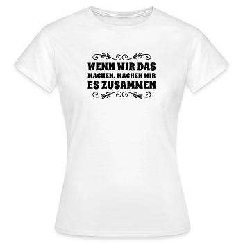 wir halten zusammen - Frauen T-Shirt - Weiß - Vorne - AI Model Female 172 dark (172cm)