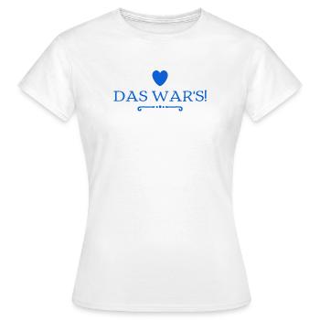 es ist vorbei - Frauen T-Shirt - Weiß - Vorne - AI Model Female 172 dark (172cm)