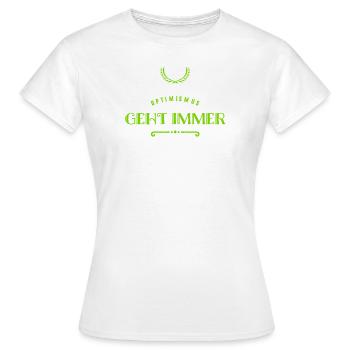Optimismus ist wunderbar - Frauen T-Shirt - Weiß - Vorne - AI Model Female 172 dark (172cm)