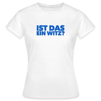 soll das ein Witz sein - Frauen T-Shirt - Weiß - Vorne - AI Model Female 172 dark (172cm)