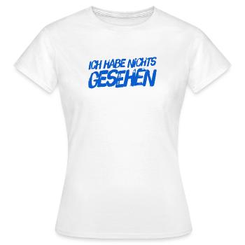 nichts gesehen - Frauen T-Shirt - Weiß - Vorne - AI Model Female 172 dark (172cm)