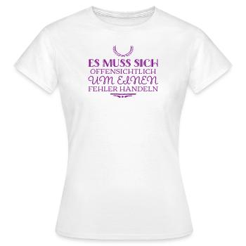 das ist ein Fehler - Frauen T-Shirt - Weiß - Vorne - AI Model Female 172 dark (172cm)