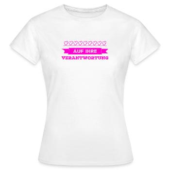 sie müssen die Verantwortung tragen - Frauen T-Shirt - Weiß - Vorne - AI Model Female 172 dark (172cm)