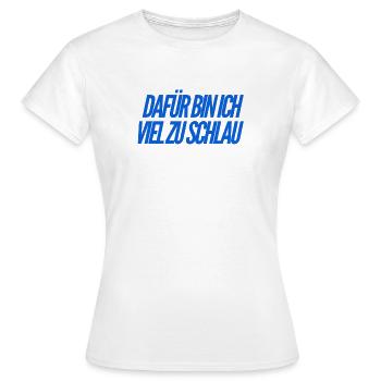 ich bin intelligent - Frauen T-Shirt - Weiß - Vorne - AI Model Female 172 dark (172cm)