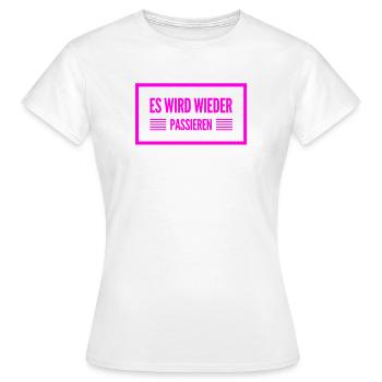 es wird sich wiederholen - Frauen T-Shirt - Weiß - Vorne - AI Model Female 172 dark (172cm)