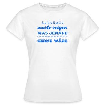 der Wert von Worten - Frauen T-Shirt - Weiß - Vorne - AI Model Female 172 dark (172cm)