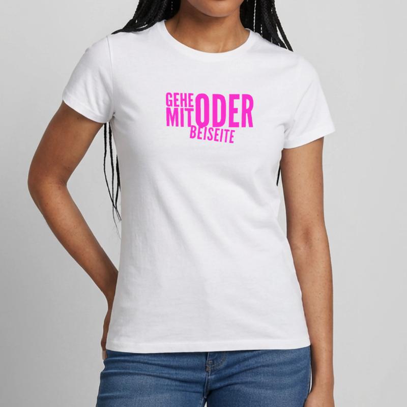 kommst du mit oder nicht? Frauen T-Shirt