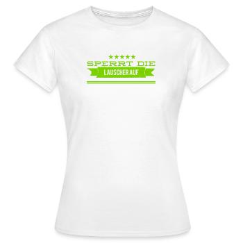 sperrt die Ohren auf - Frauen T-Shirt - Weiß - Vorne - AI Model Female 172 dark (172cm)