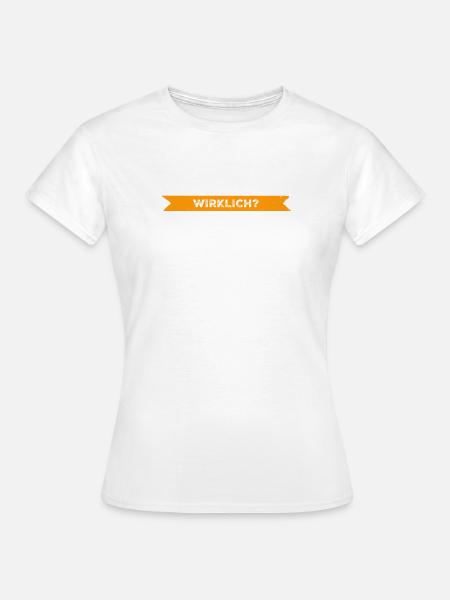 ich habe Zweifel - Frauen T-Shirt - Weiß