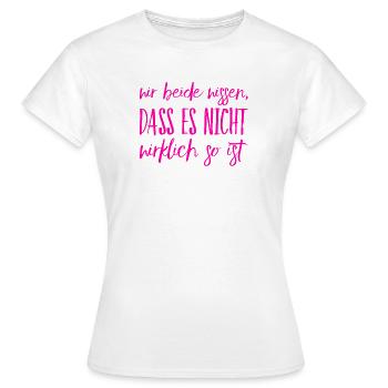 jeder kann es sehen - Frauen T-Shirt - Weiß - Vorne - AI Model Female 172 dark (172cm)