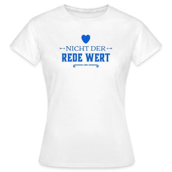 das ist nicht der Rede wert - Frauen T-Shirt - Weiß - Vorne - AI Model Female 172 dark (172cm)