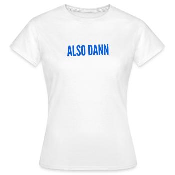 alles klar - Frauen T-Shirt - Weiß - Vorne - AI Model Female 172 dark (172cm)