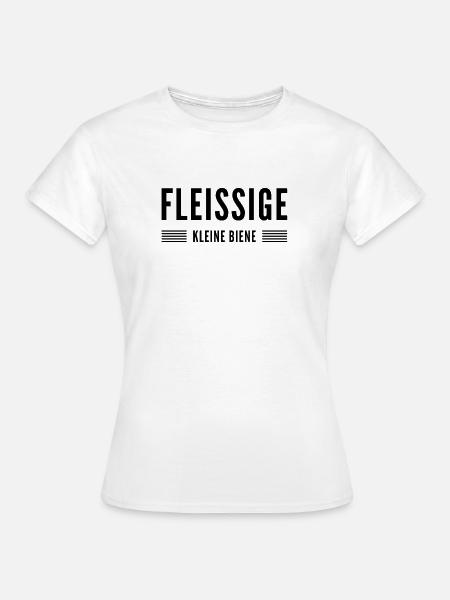 Fleiß geht immer - Frauen T-Shirt - Weiß
