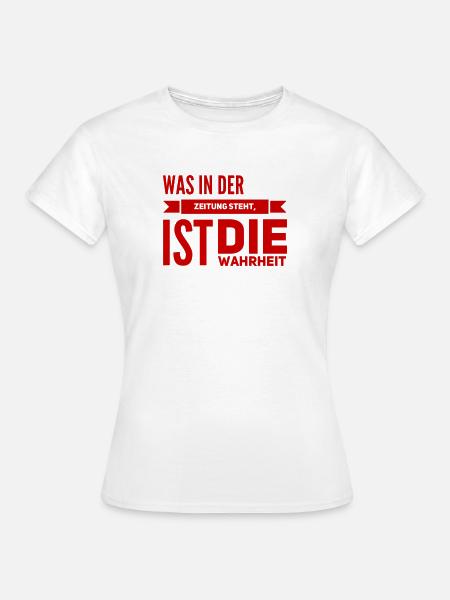 die Zeitung lügt nicht - Frauen T-Shirt - Weiß