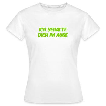 ich schau dich gerne an - Frauen T-Shirt - Weiß - Vorne - AI Model Female 172 dark (172cm)