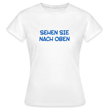 richte den Blick nach oben - Frauen T-Shirt - Weiß - Vorne - AI Model Female 172 dark (172cm)