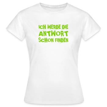 ich suche nach einer Antwort - Frauen T-Shirt - Weiß - Vorne - AI Model Female 172 dark (172cm)