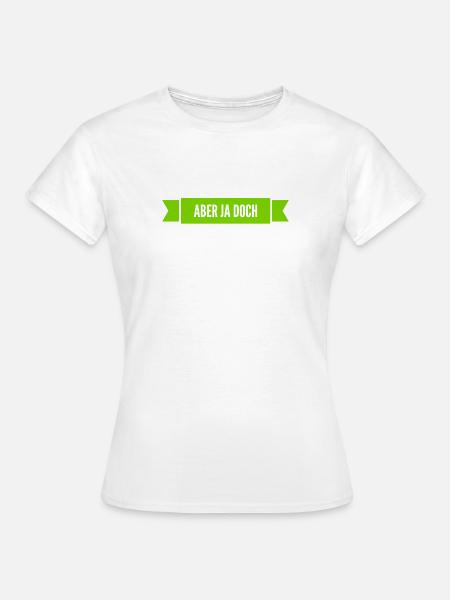 ich bin dafür - Frauen T-Shirt - Weiß