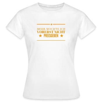 ich sage nicht alles - Frauen T-Shirt - Weiß - Vorne - AI Model Female 172 dark (172cm)