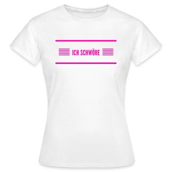 darauf kannst du dich verlassen - Frauen T-Shirt - Weiß - Vorne - AI Model Female 172 dark (172cm)