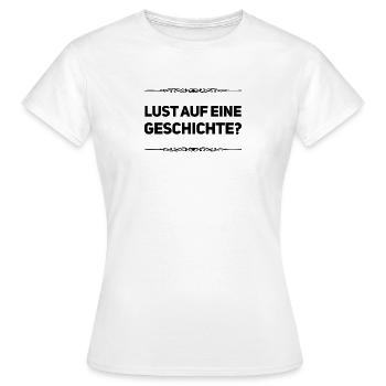 Lust auf eine Geschichte? - Frauen T-Shirt - Weiß - Vorne - AI Model Female 172 dark (172cm)