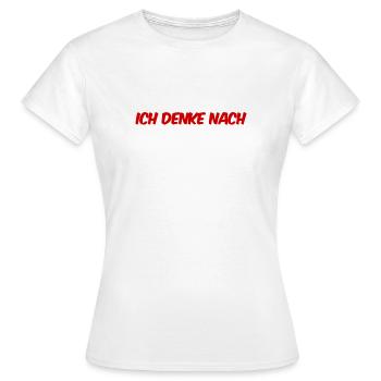 Ich denke nach - Frauen T-Shirt - Weiß - Vorne - AI Model Female 172 dark (172cm)