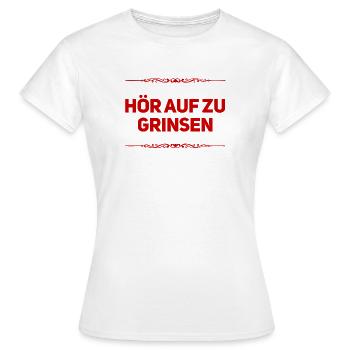 dein grinsen nervt - Frauen T-Shirt - Weiß - Vorne - AI Model Female 172 dark (172cm)