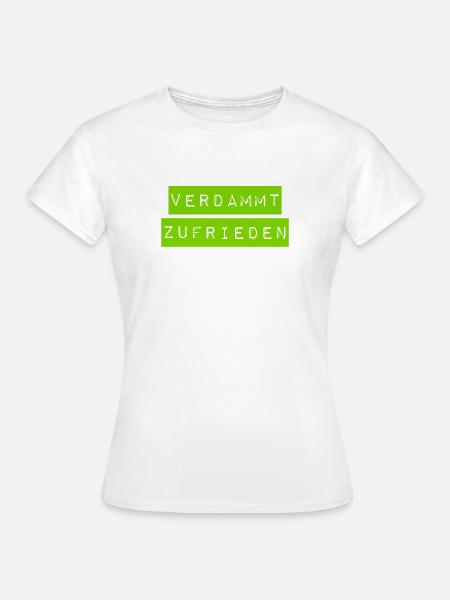 ich bin sehr zufrieden - Frauen T-Shirt - Weiß