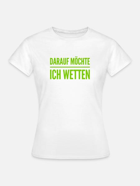 wetten wir? - Frauen T-Shirt - Weiß