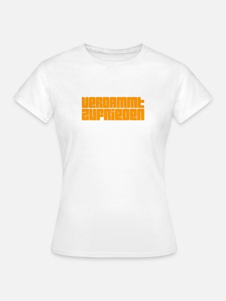 Zufriedenheit - Frauen T-Shirt - Weiß