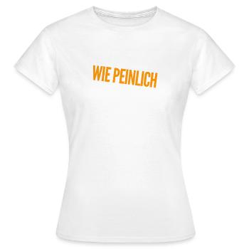 einfach nur peinlich - Frauen T-Shirt - Weiß - Vorne - AI Model Female 172 dark (172cm)