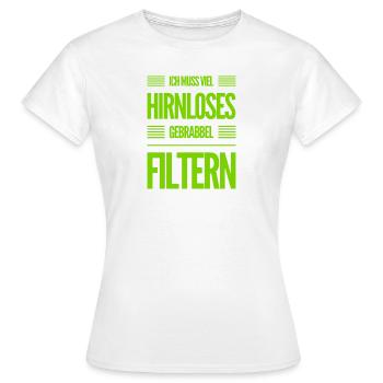 viele reden Unsinn - Frauen T-Shirt - Weiß - Vorne - AI Model Female 172 dark (172cm)
