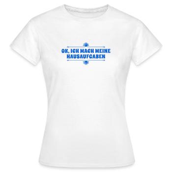 Hausaufgaben - Frauen T-Shirt - Weiß - Vorne - AI Model Female 172 dark (172cm)