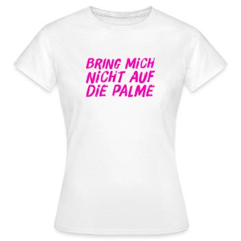Stress mich nicht - Frauen T-Shirt - Weiß - Vorne - AI Model Female 172 dark (172cm)