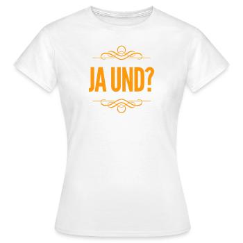 was willst du? - Frauen T-Shirt - Weiß - Vorne - AI Model Female 172 dark (172cm)